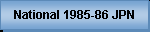 National 1985-86 JAPAN