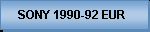 SONY 1990-92 EUR